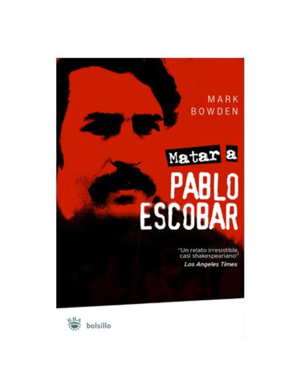 Matar a Pablo Escobar