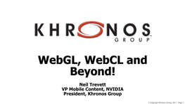 Webgl, Webcl and Beyond!
