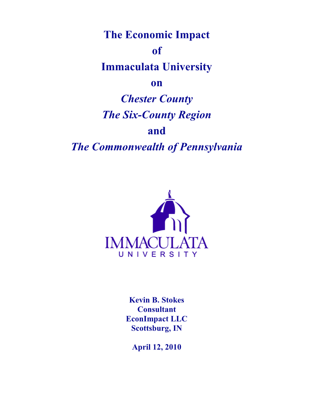 The Economic Impact of Immaculata University on Chester County the Six-County Region and the Commonwealth of Pennsylvania