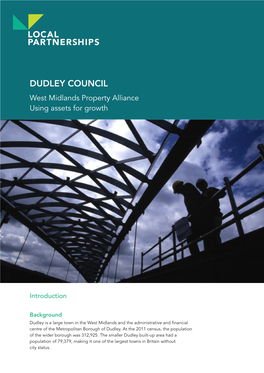 DUDLEY COUNCIL West Midlands Property Alliance Using Assets for Growth