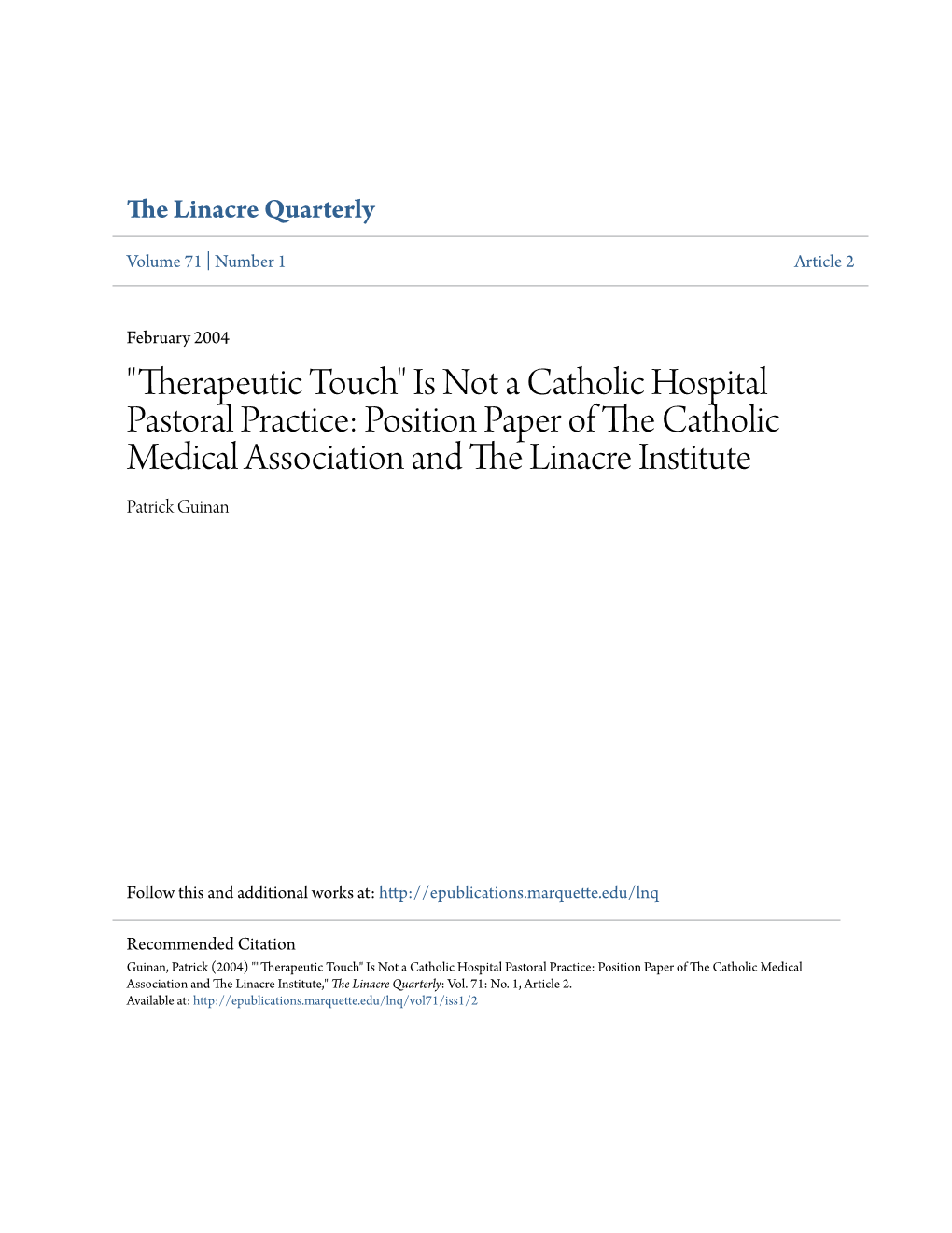 Therapeutic Touch" Is Not a Catholic Hospital Pastoral Practice: Position Paper of the Ac Tholic Medical Association and the Linacre Institute Patrick Guinan