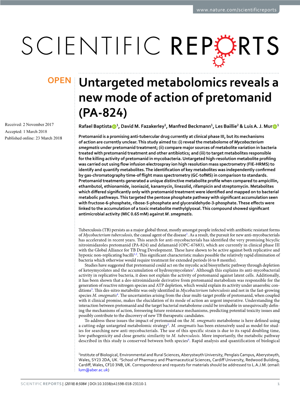 Untargeted Metabolomics Reveals a New Mode of Action of Pretomanid (PA-824) Received: 2 November 2017 Rafael Baptista 1, David M