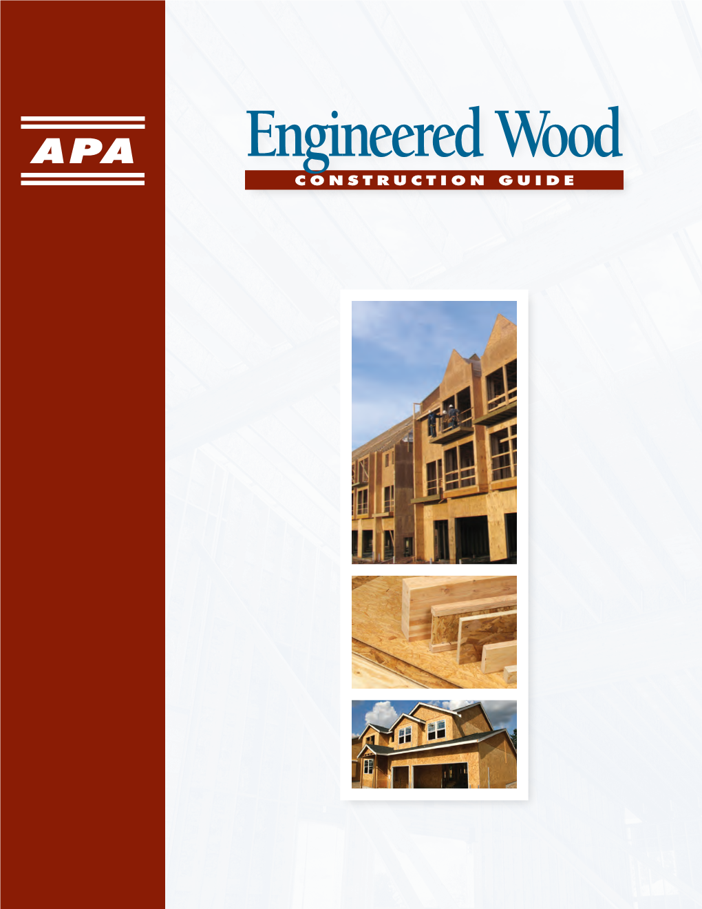 Engineered Wood CONSTRUCTION GUIDE Engineered Wood Construction Guide