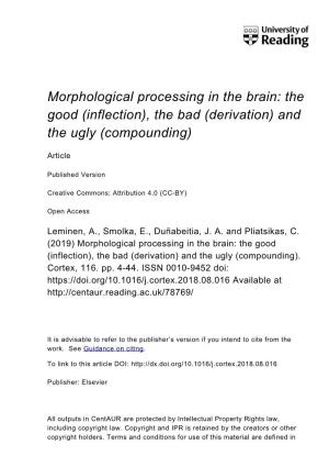 Morphological Processing in the Brain: the Good (Inflection), the Bad (Derivation) and the Ugly (Compounding)