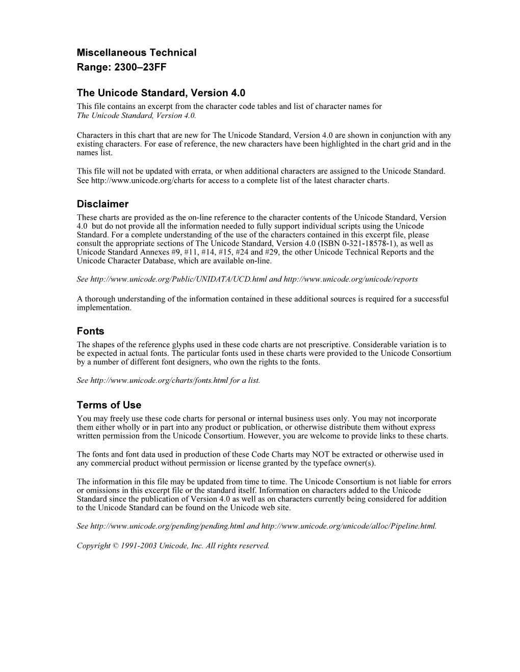 2300–23FF the Unicode Standard, Version 4.0 Disclaimer Fonts Terms