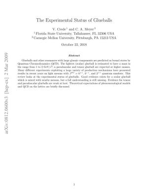 The Experimental Status of Glueballs Arxiv:0812.0600V3 [Hep-Ex]