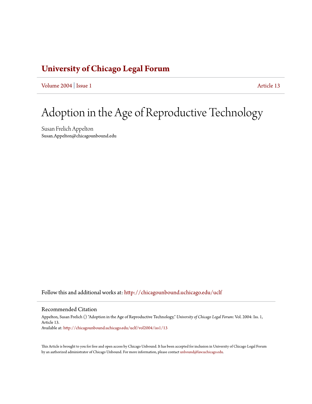 Adoption in the Age of Reproductive Technology Susan Frelich Appelton Susan.Appelton@Chicagounbound.Edu
