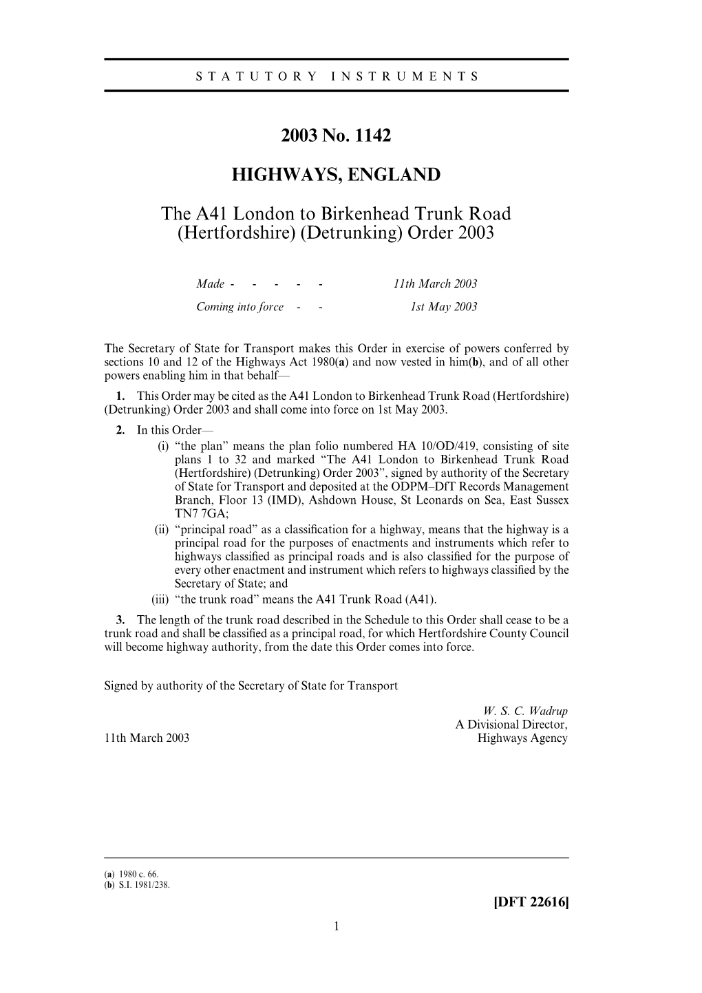 2003 No. 1142 HIGHWAYS, ENGLAND the A41 London To