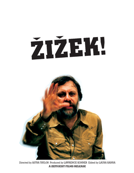 Slavoj Zizek Is One of the Most Important—And Outrageous—Cultural Theorists Working Today