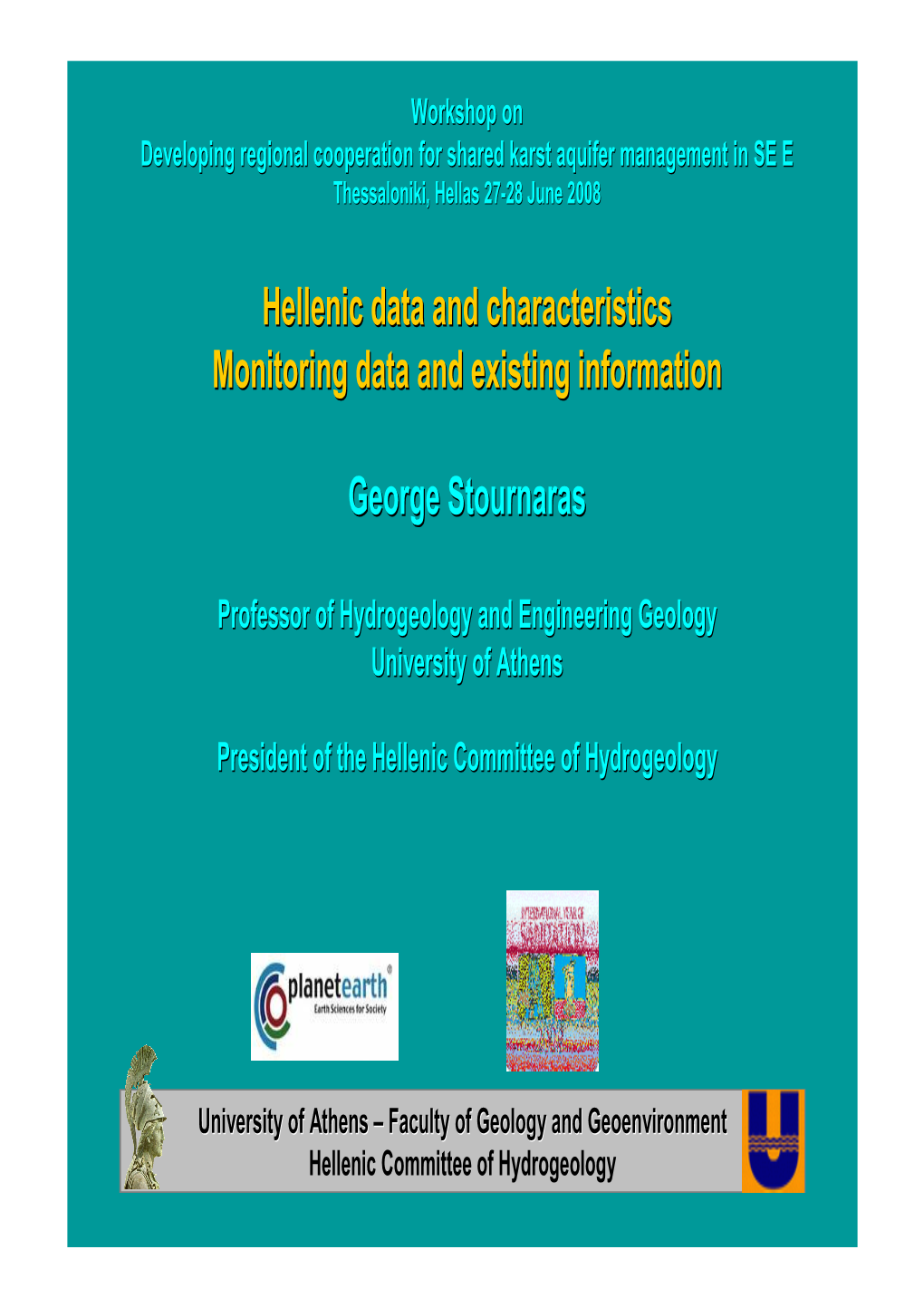 Hellenic Data and Characteristics Monitoring Data and Existing Information