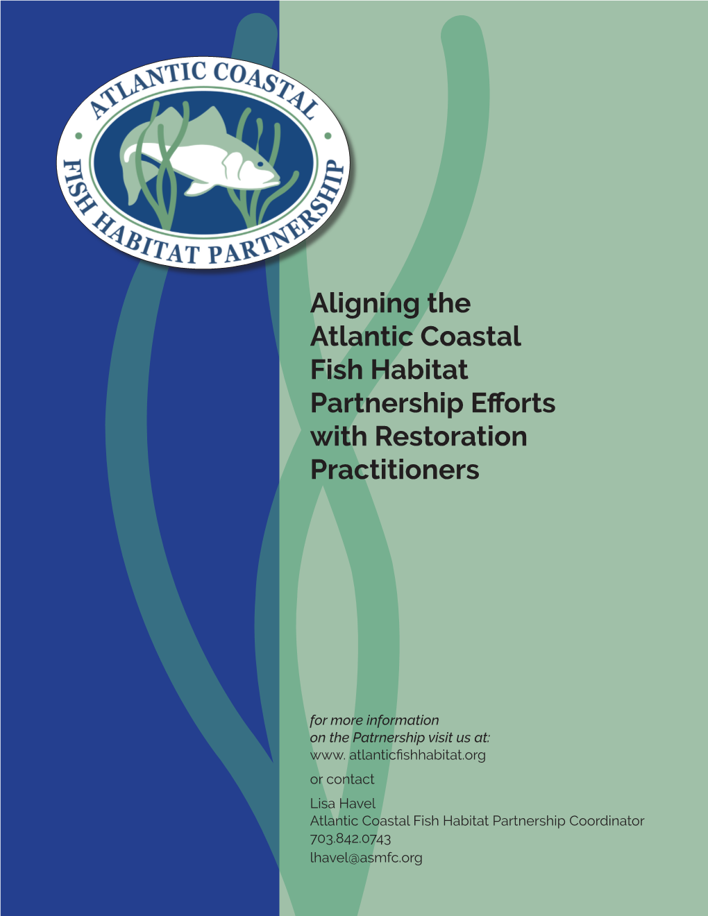 Aligning the Atlantic Coastal Fish Habitat Partnership Efforts with Restoration Practitioners