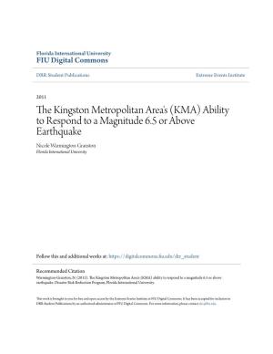 The Kingston Metropolitan Area's (KMA) Ability to Respond to a Magnitude 6.5 Or Above Earthquake Nicole Warmington-Granston Florida International University