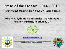 State of the Ocean: 2014 – 2016: Persistent Marine Heat Wave Takes Hold