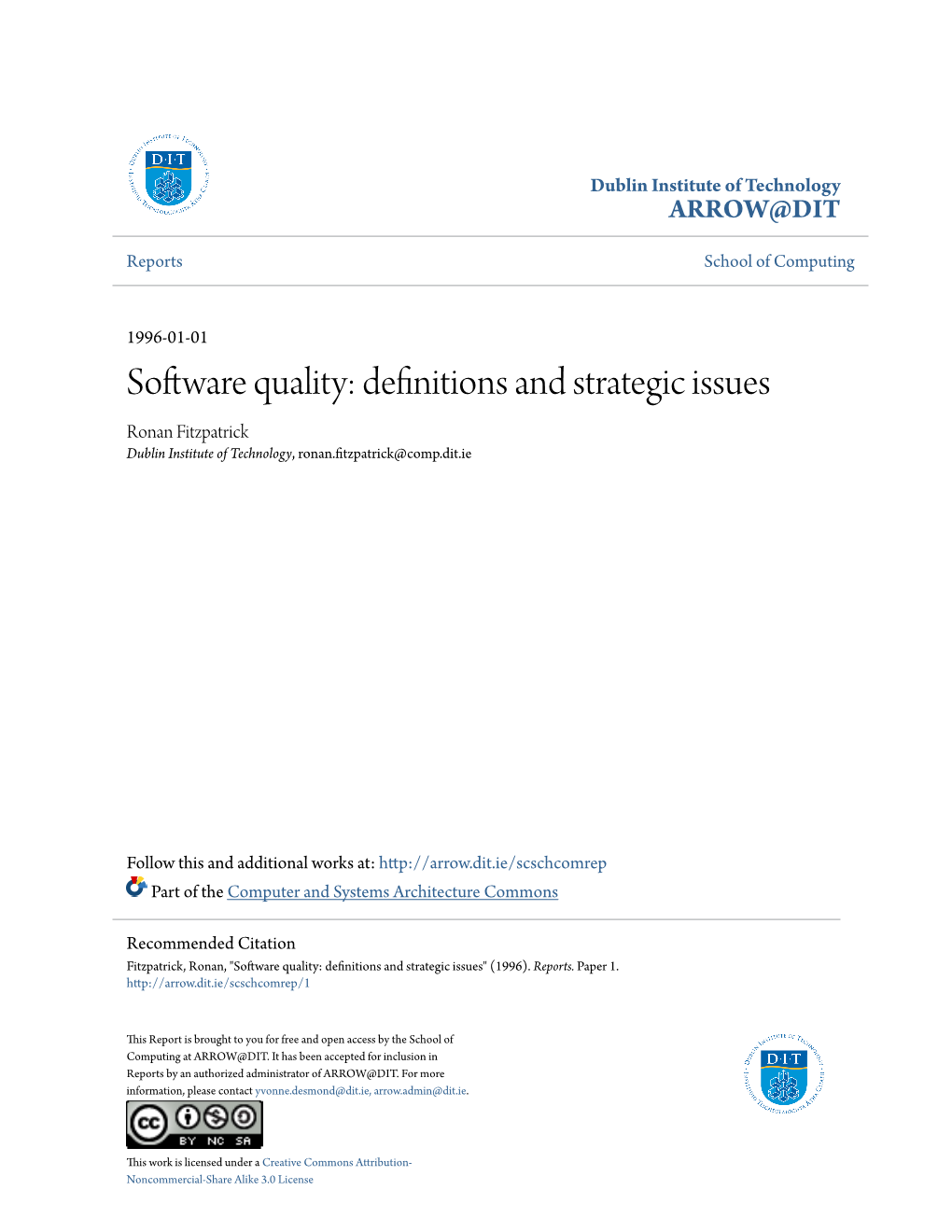Software Quality: Definitions and Strategic Issues Ronan Fitzpatrick Dublin Institute of Technology, Ronan.Fitzpatrick@Comp.Dit.Ie