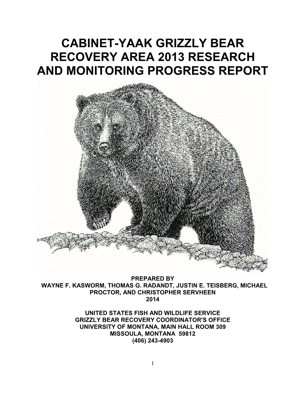 Cabinet-Yaak Grizzly Bear Recovery Area 2013 Research and Monitoring Progress Report