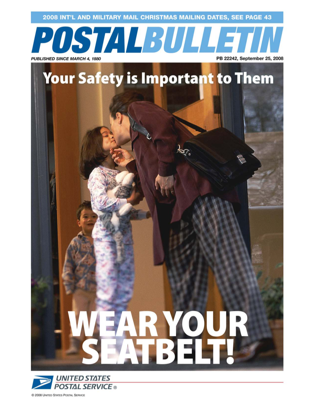 POSTAL BULLETIN 22242 (9-25-08) „ for Employees at CONTENTS Safety POLICIES, PROCEDURES, and FORMS Fire Prevention Week 2008: October 5–11