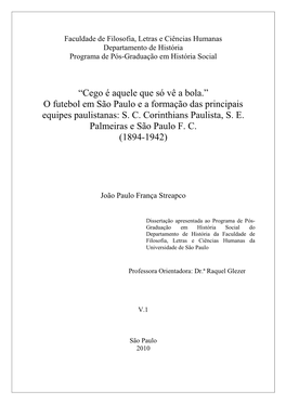 Cego É Aquele Que Só Vê a Bola.” O Futebol Em São Paulo E a Formação Das Principais Equipes Paulistanas: S