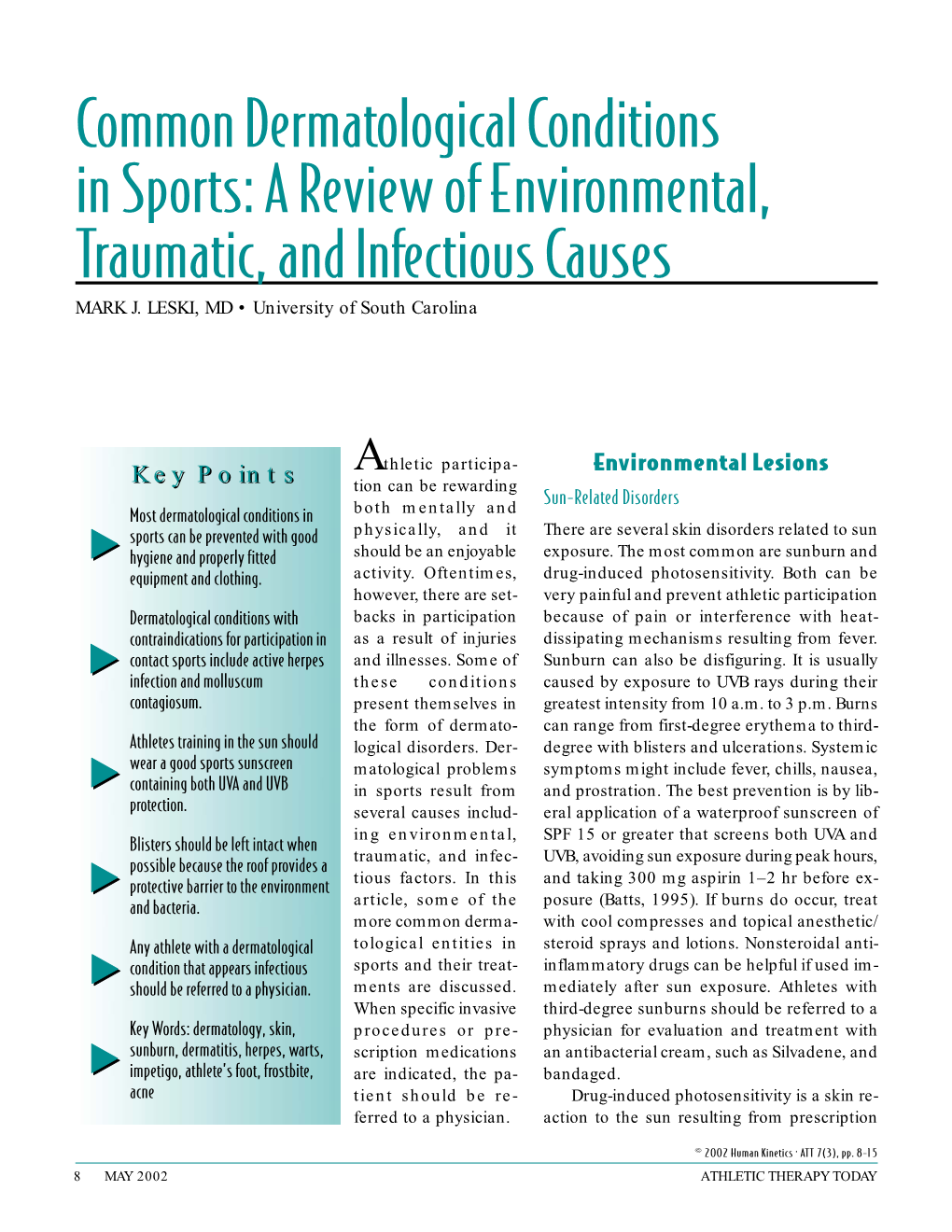 Common Dermatological Conditions in Sports: a Review of Environmental, Traumatic, and Infectious Causes MARK J