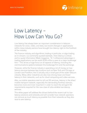 Low Latency – How Low Can You Go?