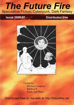 Speculative Fiction, Cyberpunk, Dark Fantasy Issue 2006.07 Distributed Free