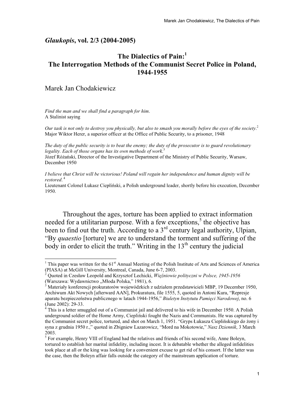 The Dialectics of Pain:1 the Interrogation Methods of the Communist Secret Police in Poland, 1944-1955 Marek Jan Chodakiewicz