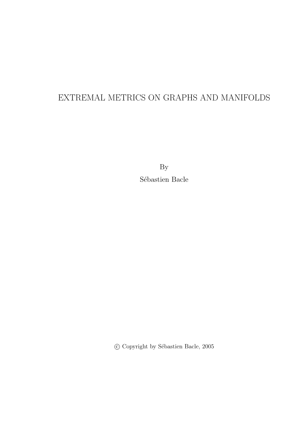 Extremal Metrics on Graphs and Manifolds