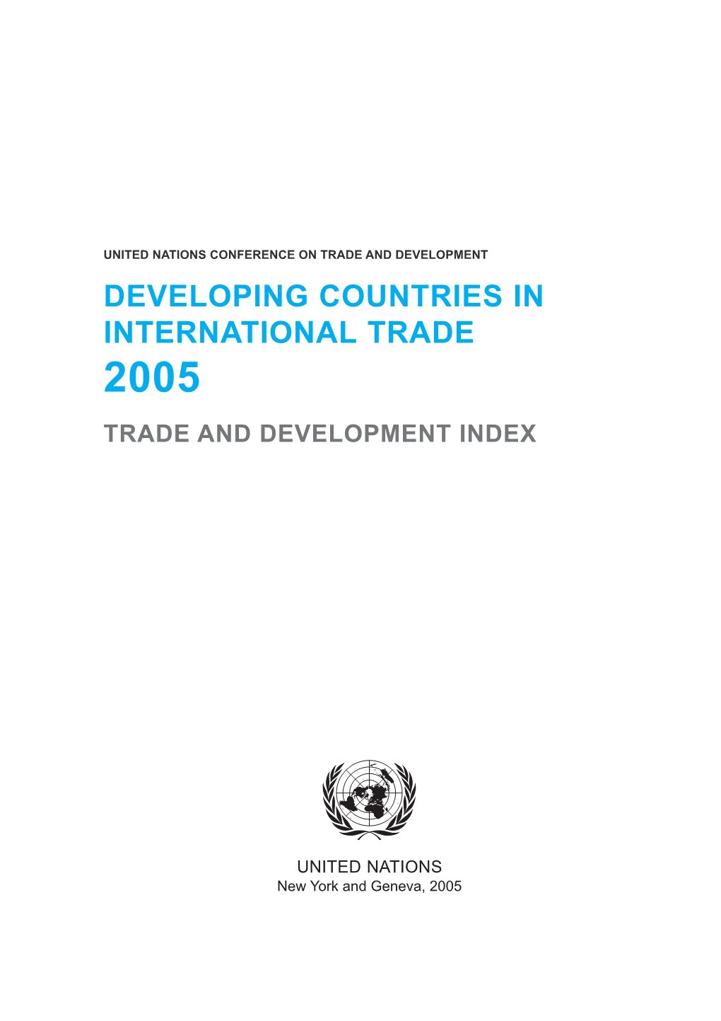 Developing Countries in International Trade 2005 Trade and Development Index