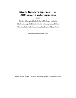 Kiyoshi Kuromiya Papers on HIV/ AIDS Research and Organizations Coll.18 Finding Aid Prepared by Celia Caust-Ellenbogen and Faith