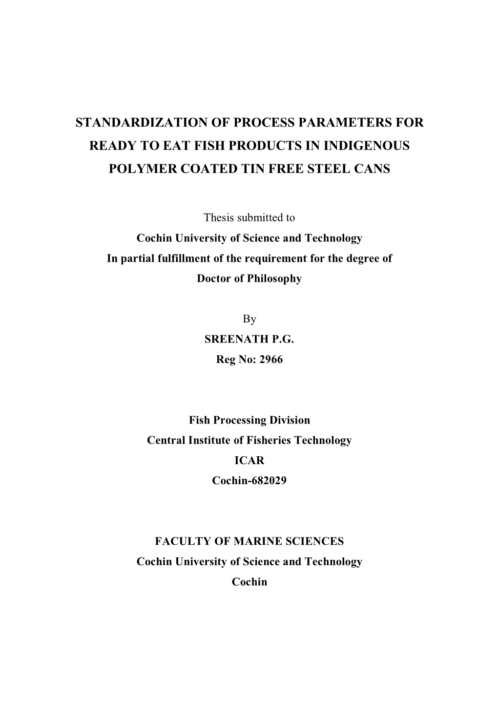 Standardization of Process Parameters for Ready to Eat Fish Products in Indigenous Polymer Coated Tin Free Steel Cans