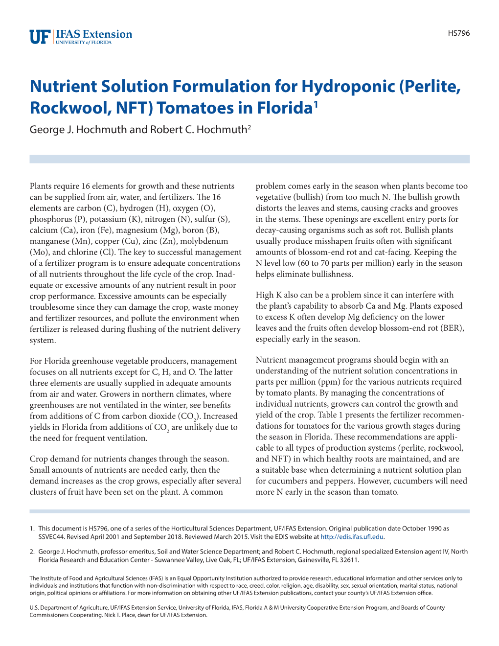 Nutrient Solution Formulation for Hydroponic (Perlite, Rockwool, NFT) Tomatoes in Florida1 George J