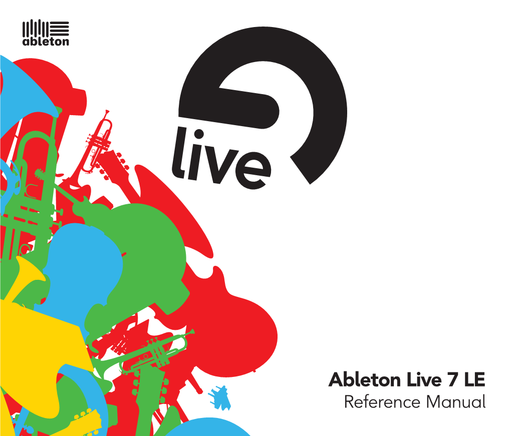 Ableton Live 7 LE Reference Manual Live LE for Windows and Mac OS