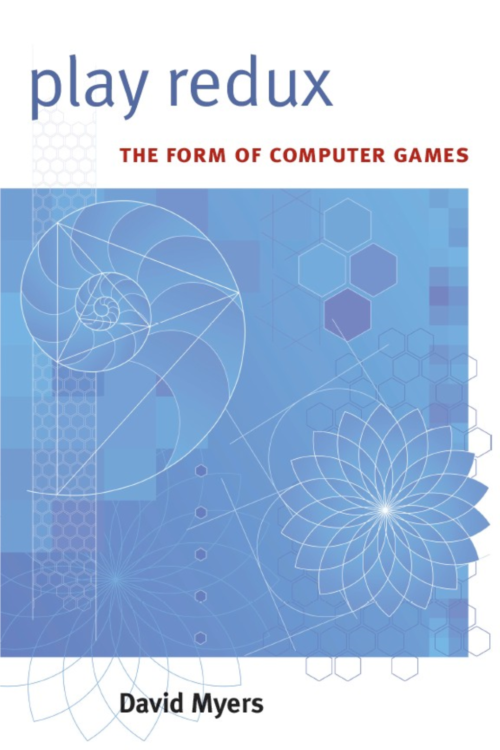 Play Redux: the Form of Computer Games