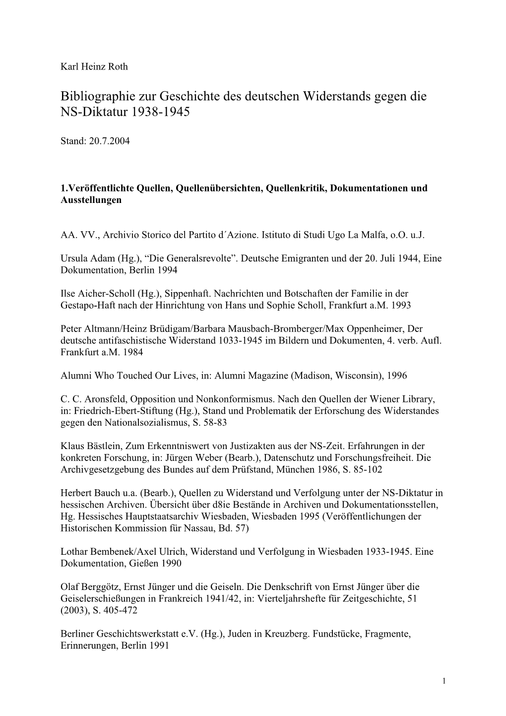 Bibliographie Zur Geschichte Des Deutschen Widerstands Gegen Die NS-Diktatur 1938-1945
