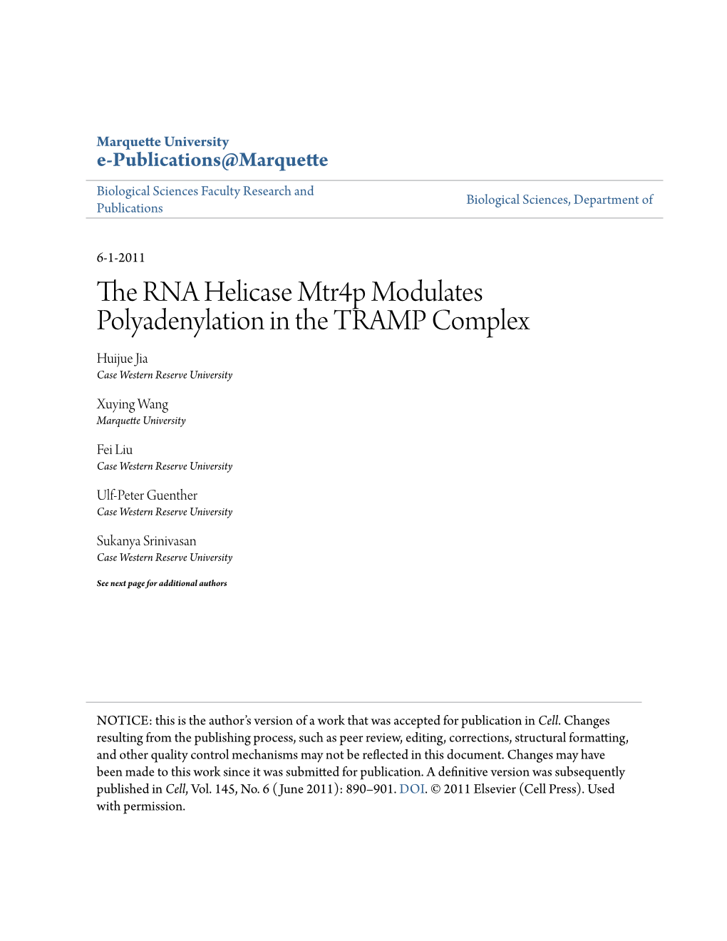 The RNA Helicase Mtr4p Modulates Polyadenylation in the TRAMP Omplexc Huijue Jia Case Western Reserve University