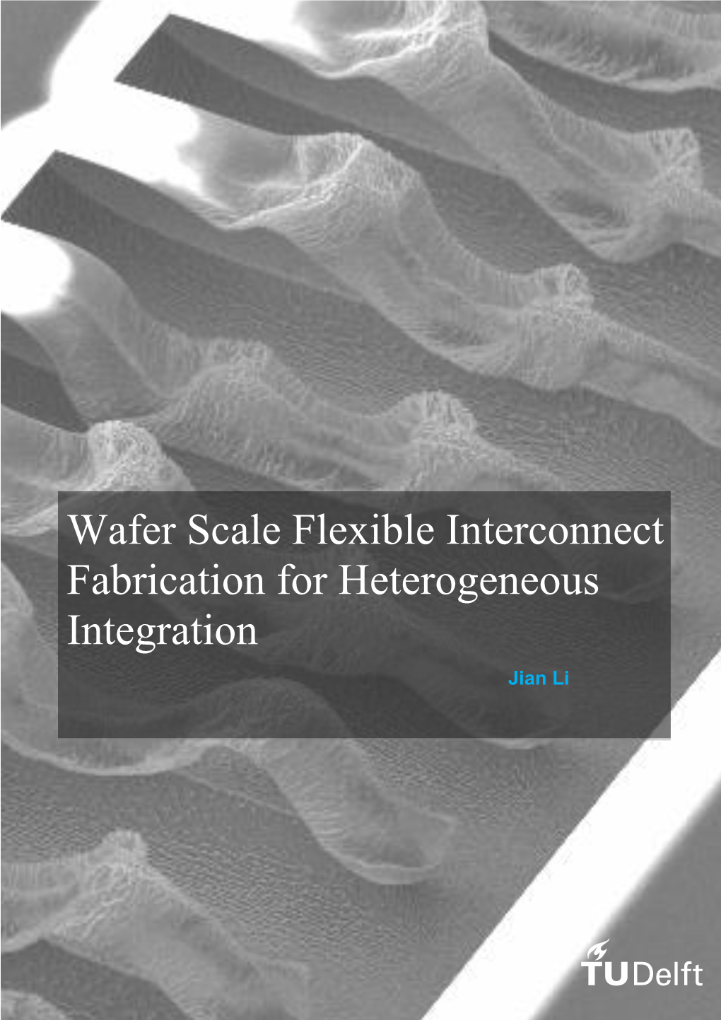 Wafer Scale Flexible Interconnect Fabrication for Heterogeneous