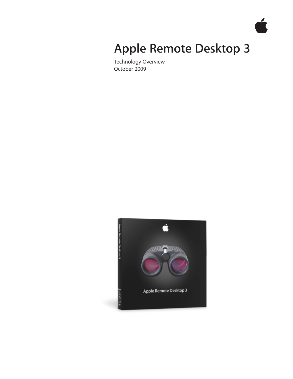 Apple Remote Desktop 3 Technology Overview October 2009 Technology Overview 2 Apple Remote Desktop 3