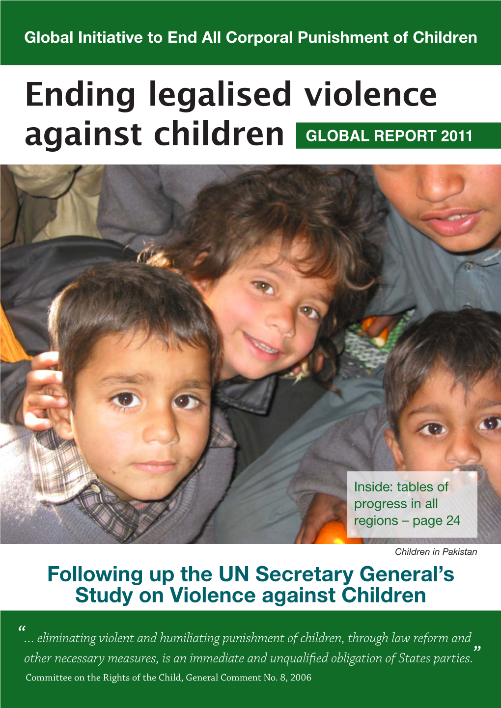 Ending Legalised Violence Against Children Global Report 2011 3 Progress Towards Prohibition