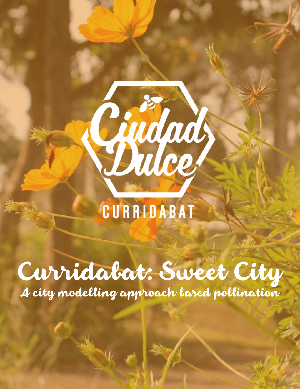 Curridabat: Sweet City a City Modelling Approach Based Pollination