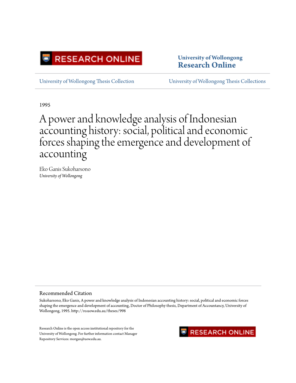 Social, Political and Economic Forces Shaping the Emergence and Development of Accounting Eko Ganis Sukoharsono University of Wollongong