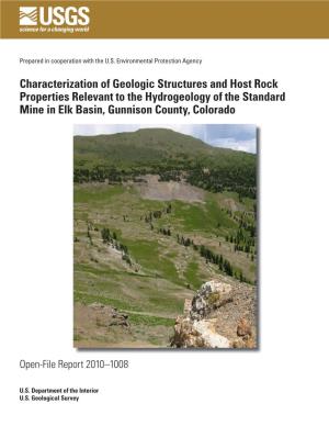 Study of Geologic Structures and Rock Properties in the Standard Mine Vicinity, Gunnison County, Colorado