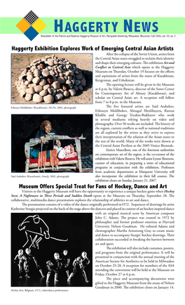 HAGGERTY NEWS Newsletter of the Patrick and Beatrice Haggerty Museum of Art, Marquette University, Milwaukee, Wisconsin, Fall 2006, Vol