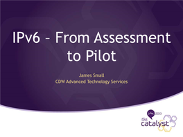 Ipv6 – from Assessment to Pilot