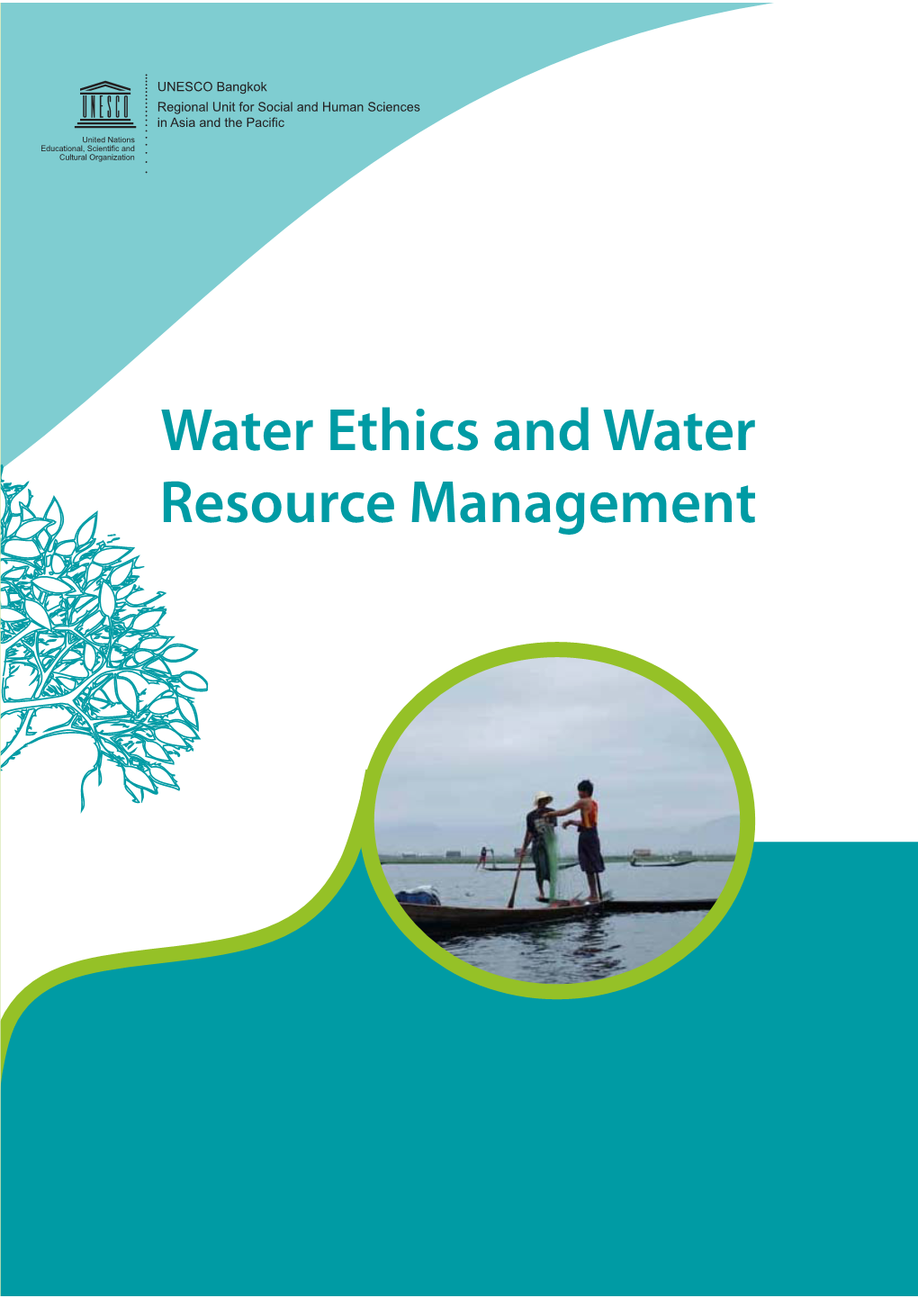 Water Ethics and Water Resource Management Ethics and Climate Change in Asia and the Pacific (ECCAP) Project