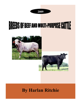 By Harlan Ritchie BREEDS of BEEF and MULTI-PURPOSE CATTLE