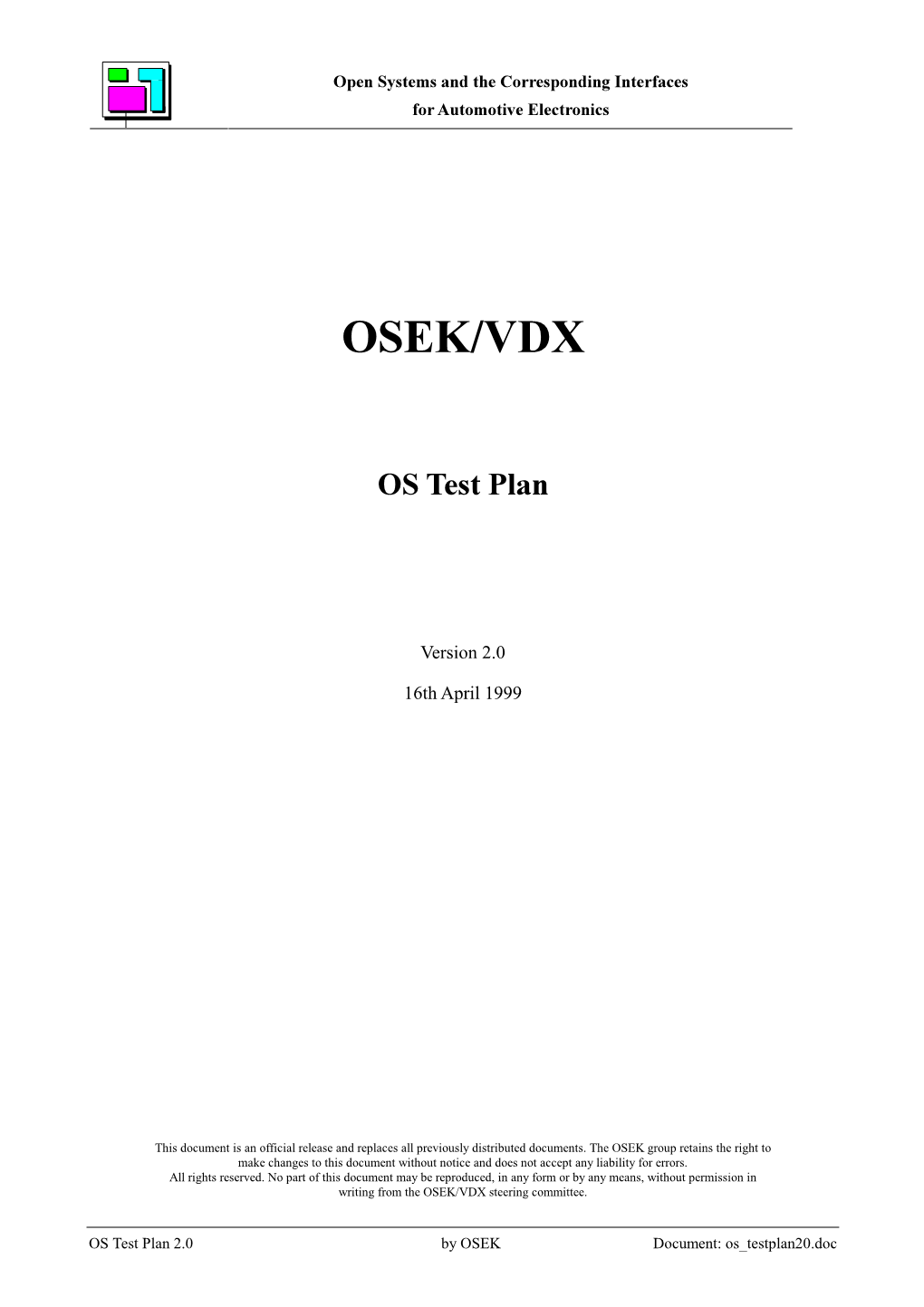 OSEK Group Retains the Right to Make Changes to This Document Without Notice and Does Not Accept Any Liability for Errors