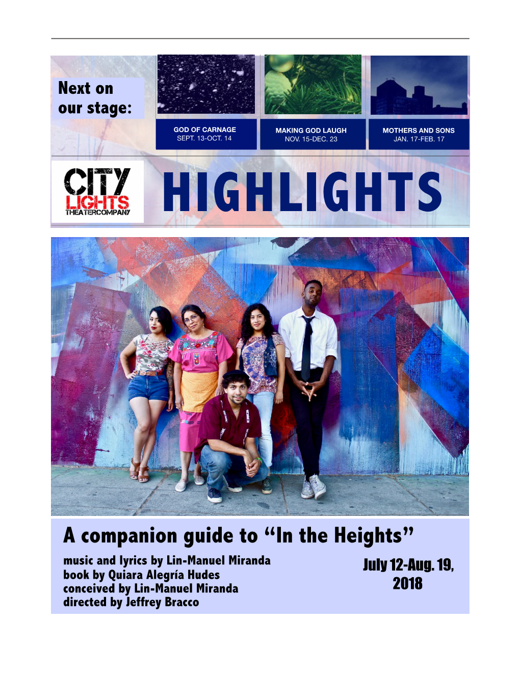 In the Heights” Music and Lyrics by Lin-Manuel Miranda July 12-Aug
