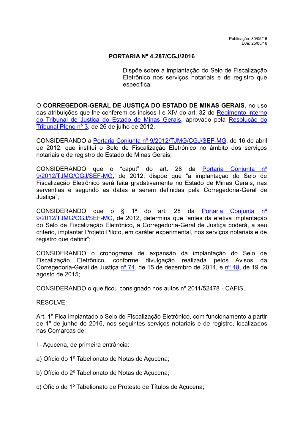 PORTARIA Nº 4.287/CGJ/2016 Dispõe Sobre a Implantação Do