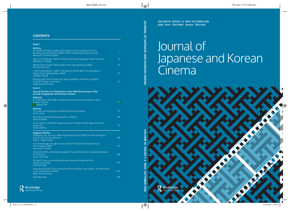 JOURNAL of JAPANESE and KOREAN CINEMA VOLUME 10 ISSUES 1–2 MAY–OCTOBER 2018 ISSN: Print: 1756-4905 Online: 1756-4913