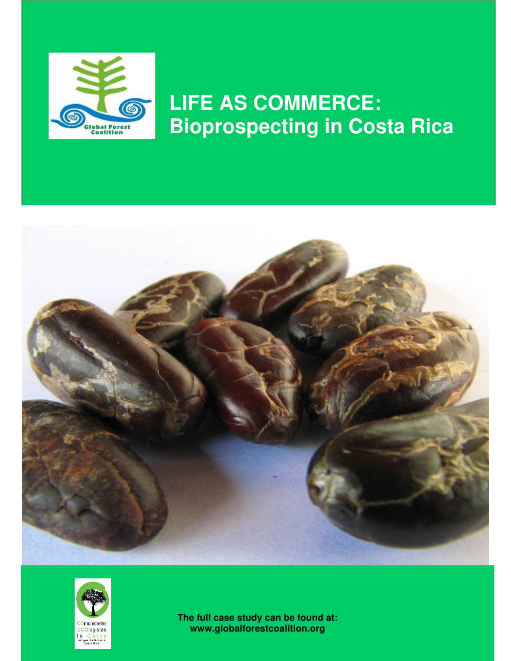 LIFE AS COMMERCE: Bioprospecting in Costa Rica, by COECOCEIBA, October 2008, 12 Pages