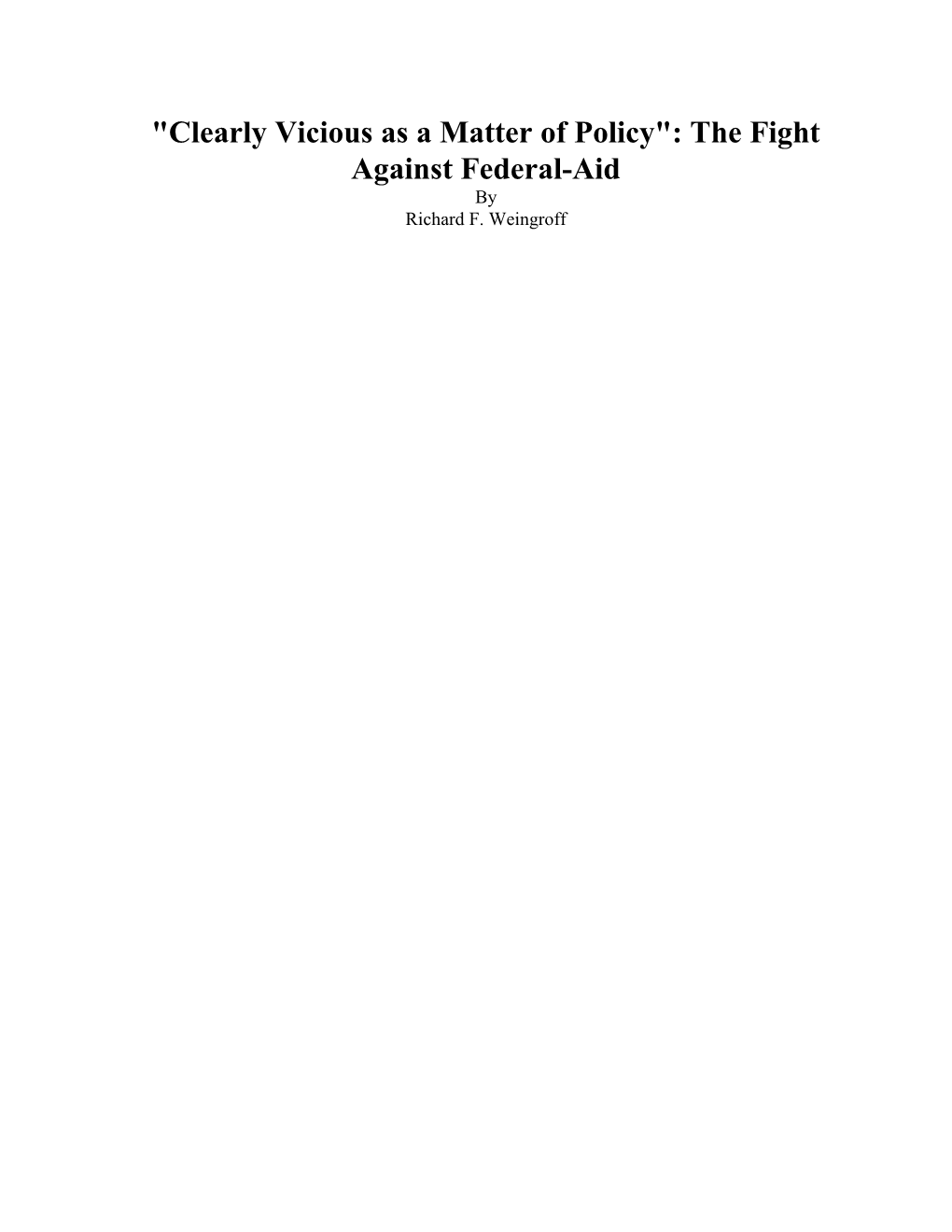 "Clearly Vicious As a Matter of Policy": the Fight Against Federal-Aid by Richard F